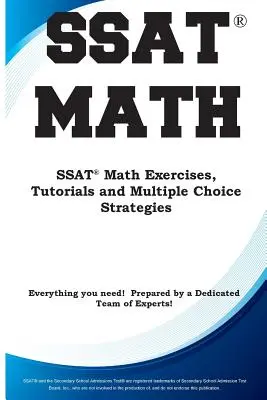 SSAT Math: Matematikai gyakorlatok, útmutatók és többszörös választási stratégiák - SSAT Math: Math Exercises, Tutorials and Multiple Choice Strategies