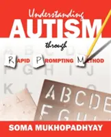 Az autizmus megértése a Rapid Prompting módszer segítségével - Understanding Autism through Rapid Prompting Method