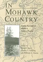 Mohawk Country: Egy őslakos nép korai elbeszélései - In Mohawk Country: Early Narratives of a Native People