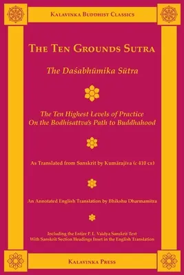 A Tíz Alap Szútra: A Dasabhumika Szútra - The Ten Grounds Sutra: The Dasabhumika Sutra