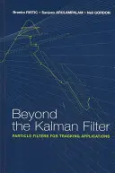 A Kálmán-szűrőn túl: Részecskeszűrők nyomkövető alkalmazásokhoz - Beyond the Kalman Filter: Particle Filters for Tracking Applications