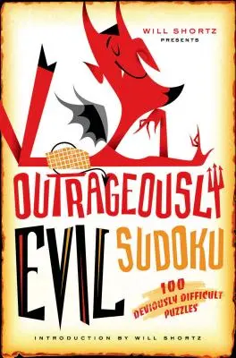 Will Shortz bemutatja a felháborítóan gonosz Sudoku-t - Will Shortz Presents Outrageously Evil Sudoku