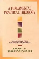 Alapvető gyakorlati teológia - Fundamental Practical Theology