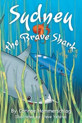 Sydney, a bátor cápa - Sydney the Brave Shark