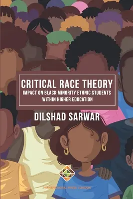 Kritikai fajelmélet: a fekete kisebbségi etnikumú hallgatókra gyakorolt hatás a felsőoktatásban - Critical Race Theory: Impact on Black Minority Ethnic Students within Higher Education