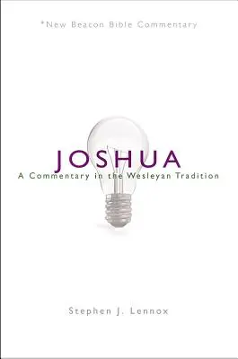 NBBC, Joshua: A Commentary in the Wesleyan Tradition - Nbbc, Joshua: A Commentary in the Wesleyan Tradition