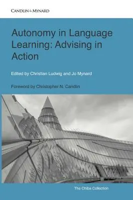 Autonómia a nyelvtanulásban: Tanácsadás a gyakorlatban - Autonomy in Language Learning: Advising in Action