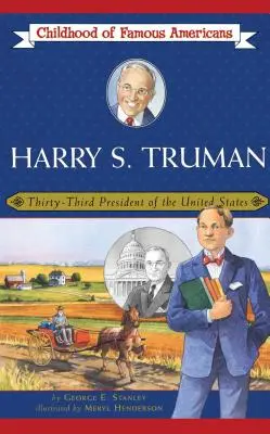 Harry S. Truman: Az Egyesült Államok harmincharmadik elnöke - Harry S. Truman: Thirty-Third President of the United States