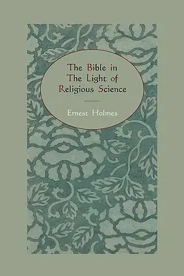 A Biblia a vallástudomány fényében - The Bible in the Light of Religious Science