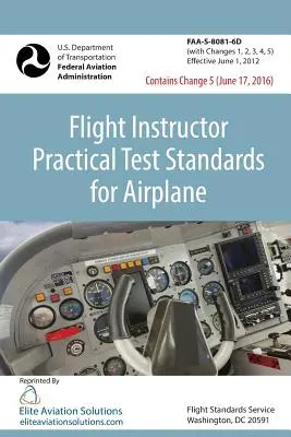 Repülőoktatói gyakorlati vizsgakövetelmények repülőgéphez (FAA-S-8081-6D) - Flight Instructor Practical Test Standards For Airplane (FAA-S-8081-6D)