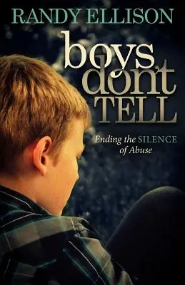 Boys Don't Tell: Vége a bántalmazás elhallgatásának - Boys Don't Tell: Ending the Silence of Abuse