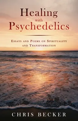 Gyógyítás pszichedelikus szerekkel - Healing with Psychedelics