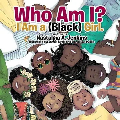 Ki vagyok én? I Am a (Black) Girl. - Who Am I? I Am a (Black) Girl.