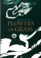 A fű virágai - Flowers of Grass