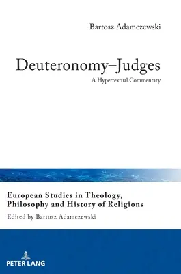 Deuteronómium-Bírák; Hipertextuális kommentár - Deuteronomy-Judges; A Hypertextual Commentary