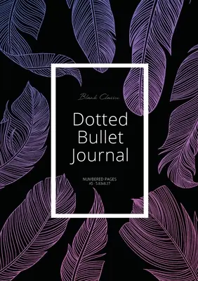 Pöttyös Bullet Journal: Közepes A5 - 5.83X8.27 (Lila tollak) - Dotted Bullet Journal: Medium A5 - 5.83X8.27 (Purple Feathers)