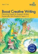 Boost Creative Writing-Planning Sheets to Support Writers (Especially Sen Pupils) in Years 1-2 (különösen a szen-tanulóknak) - Boost Creative Writing-Planning Sheets to Support Writers (Especially Sen Pupils) in Years 1-2