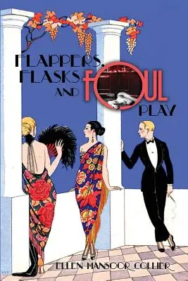 Flappers, Flasks and Foul Play (Flappers, Flasks and Foul Play) - Flappers, Flasks and Foul Play