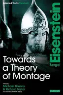 A montázs elmélete felé: Szergej Eisenstein Válogatott művek, 2. kötet - Towards a Theory of Montage: Sergei Eisenstein Selected Works, Volume 2