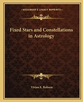 Állandó csillagok és csillagképek az asztrológiában - Fixed Stars and Constellations in Astrology