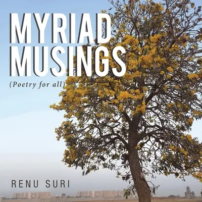 Myriad Musings: (Költészet mindenkinek) - Myriad Musings: (Poetry for All)