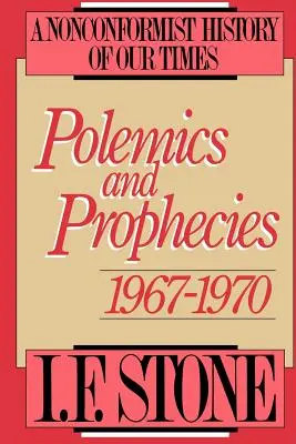 Polemika és próféciák: 1967 - 1970 - Polemics and Prophecies: 1967 - 1970