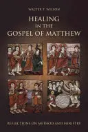 Gyógyítás Máté evangéliumában: Gondolatok a módszerről és a szolgálatról - Healing in the Gospel of Matthew: Reflections on Method and Ministry