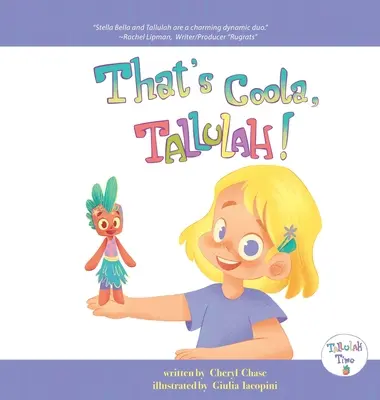 Ez Coola, Tallulah! - That's Coola, Tallulah!