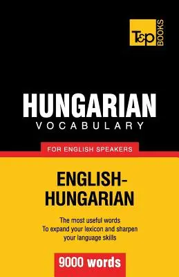 Magyar szókincs angolul beszélők számára - 9000 szó - Hungarian vocabulary for English speakers - 9000 words