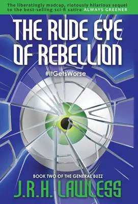 A lázadás durva szeme - The Rude Eye of Rebellion