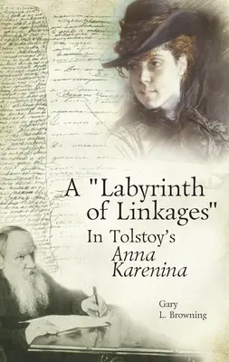 Az összefüggések labirintusa Tolsztoj Anna Kareninájában - A Labyrinth of Linkages in Tolstoy's Anna Karenina