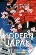 Modern Japán: Japán: Történelmi áttekintés - Modern Japan: A Historical Survey