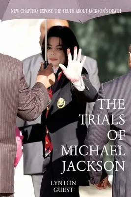 Michael Jackson megpróbáltatásai - The Trials of Michael Jackson