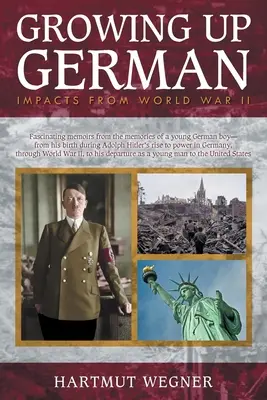 Németként felnőni: a második világháború hatásai - Growing Up German: Impacts from World War II