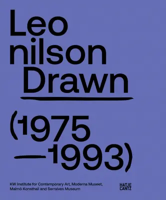 Leonilson: Rajzolva: 1975-1993 - Leonilson: Drawn: 1975-1993