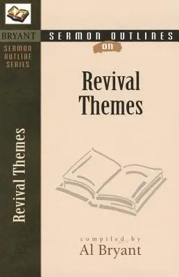 Prédikációvázlatok az ébredés témáiról - Sermon Outlines on Revival Themes