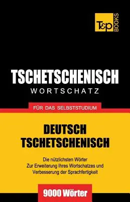 Tschetschenischer Wortschatz fr das Selbststudium - 9000 Wrter