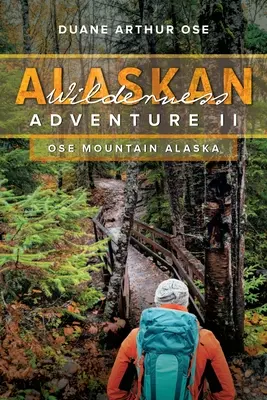 Alaszkai vadonbeli kaland: Könyv 2 - Alaskan Wilderness Adventure: Book 2