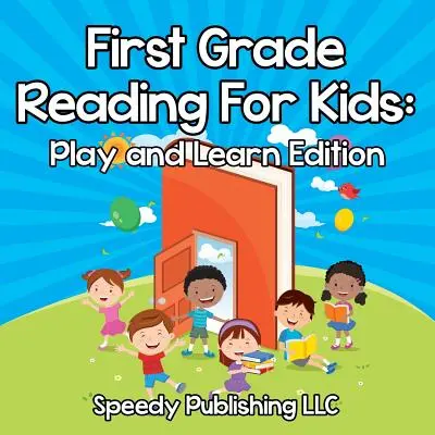 First Grade Reading For Kids: Play and Learn Edition