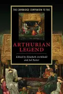 The Cambridge Companion to the Arthurian Legend (Az Arthur-legenda cambridge-i kísérője) - The Cambridge Companion to the Arthurian Legend