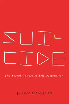 Öngyilkosság: Az önpusztítás társadalmi okai - Suicide: The Social Causes of Self-Destruction