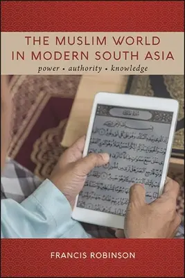 A muszlim világ a modern Dél-Ázsiában - The Muslim World in Modern South Asia