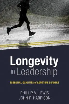 Hosszú élet a vezetésben: A hosszú életű vezetők alapvető tulajdonságai - Longevity in Leadership: Essential Qualities of Longtime Leaders