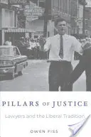 Az igazságosság pillérei: Az ügyvédek és a liberális hagyomány - Pillars of Justice: Lawyers and the Liberal Tradition