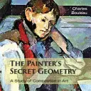 A festő titkos geometriája: A Study of Composition in Art - The Painter's Secret Geometry: A Study of Composition in Art