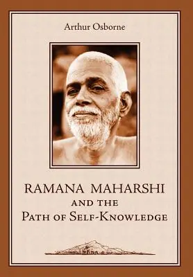 Ramana Maharshi és az önismeret útja: Életrajz - Ramana Maharshi and the Path of Self-Knowledge: A Biography