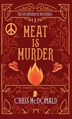 A hús gyilkosság: Egy modern hangulatos krimi klasszikus bűnügyi hangulatban - Meat is Murder: A modern cosy mystery with a classic crime feel