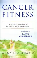 Rákfitness: Rákbetegek és túlélők: Gyakorlóprogramok betegeknek és túlélőknek - Cancer Fitness: Exercise Programs for Patients and Survivors