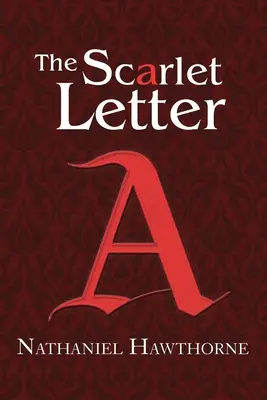 A skarlátvörös betű (Reader's Library Classics) - The Scarlet Letter (Reader's Library Classics)