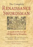 A teljes reneszánsz kardforgató: Antonio Manciolino Opera Nova című műve (1531) - The Complete Renaissance Swordsman: Antonio Manciolino's Opera Nova (1531)